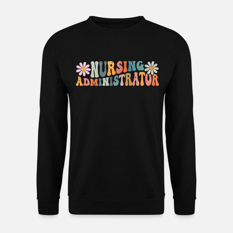 Groovy Krankenpflege Administrator Pflegeheim Admi - Unisex Pullover - Schwarz