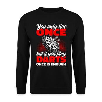 Darts Du Lebst Nur Einmal Darts Spielen - Unisex Pullover - Schwarz - Vorne - Alina (178cm) & Michal (187cm)