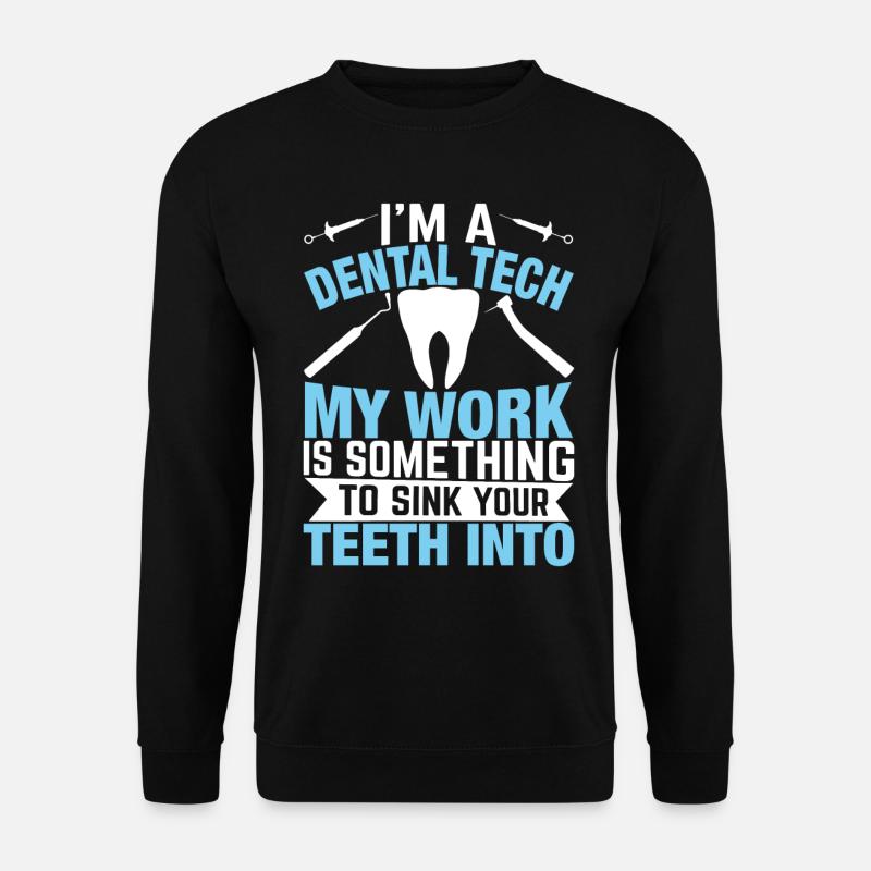 Funny dental technicians - Unisex Sweatshirt - black