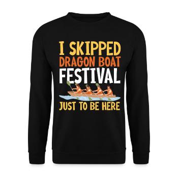 Funny Dragon Boat Festival Just To Be Here Racing - Unisex Sweatshirt - black - Front - Alina (178cm) & Michal (187cm)