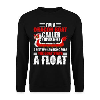 Funny Dragon Boat Caller Never Miss A Beat Racing - Unisex Sweatshirt - black - Front - Alina (178cm) & Michal (187cm)