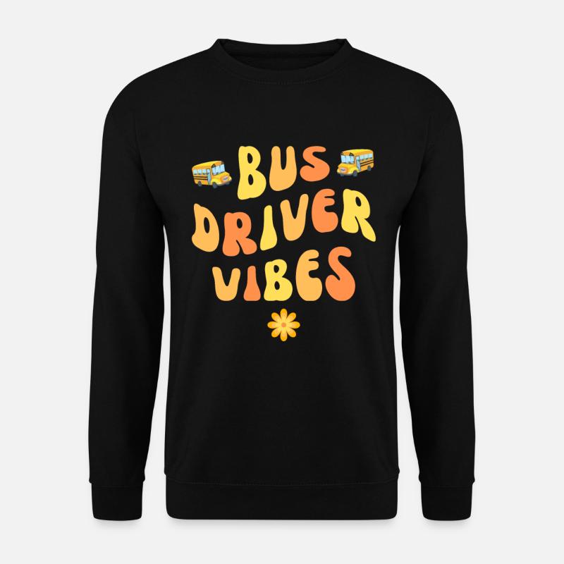 Bus Driver Vibes - Unisex Sweatshirt - black