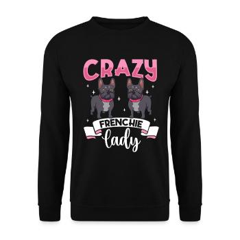 Crazy Frenchie Lady - Bouledogue français - Sweat-shirt Unisexe - noir - Devant - Alina (178cm) & Michal (187cm)
