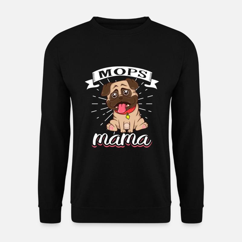 Mops Mama - Mops - Unisex Pullover - Schwarz