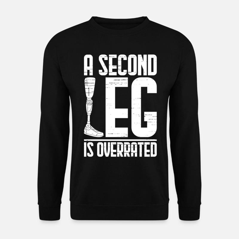 Amputated Amputated Leg Prosthesis - Unisex Sweatshirt - black
