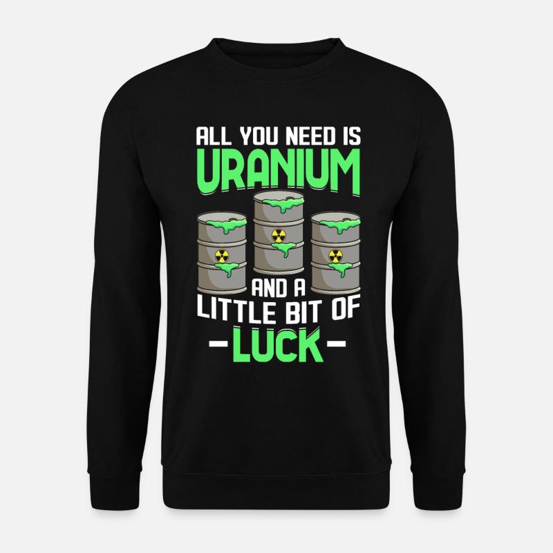 Funny Nuclear Power Plant Engineer - Unisex Sweatshirt - black
