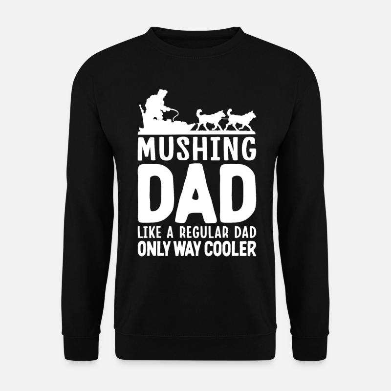 Mushing Dog Sledding Musher - Unisex Sweatshirt - black