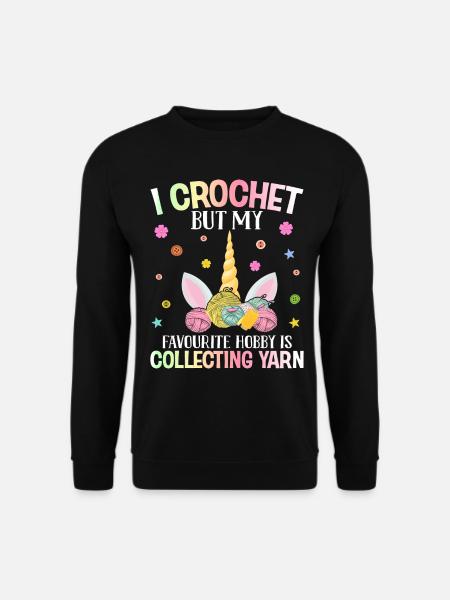Crochet Crochet Yarn Lover - Unisex Sweatshirt - black