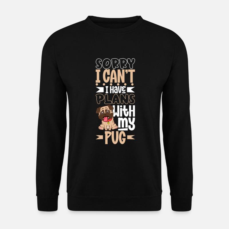 Plans avec mon carlin - Sweat-shirt Unisexe - noir