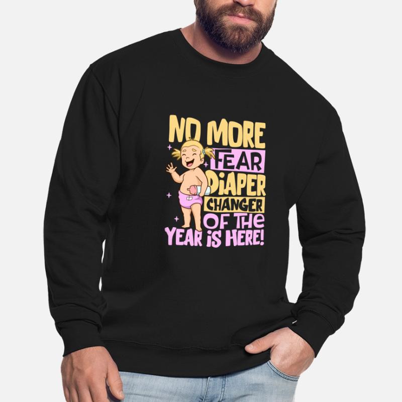 Don't Worry - Diaper Changes Unisex Sweatshirt