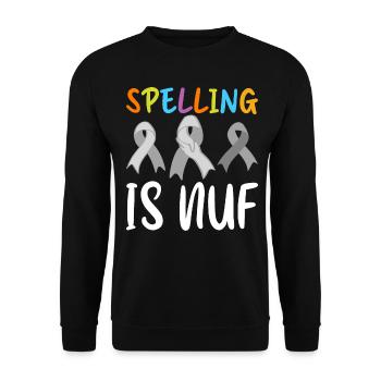 Funny Dyslexia Awareness Dyslexic - Unisex Sweatshirt - black - Front - Alina (178cm) & Michal (187cm)