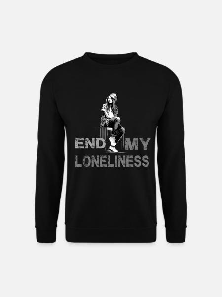 Slogon für Frauen Beende meine Einsamkeit - Unisex Pullover - Schwarz