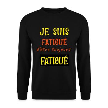 Je suis fatigué d'être toujours fatigué - Sweat-shirt Unisexe - noir - Devant - Alina (178cm) & Michal (187cm)