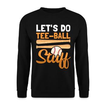 Tee Ball Player T-Ball Tee Ball Tee Ball Cadeau - Sweat-shirt Unisexe - noir - Devant - Alina (178cm) & Michal (187cm)