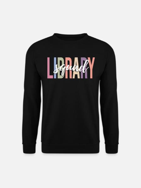 Book lover, reader, librarian - Unisex Sweatshirt - black