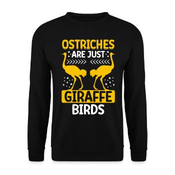Ostriches are just giraffe birds Ostriches are giraffe - Unisex Sweatshirt - black - Front - Alina (178cm) & Michal (187cm)