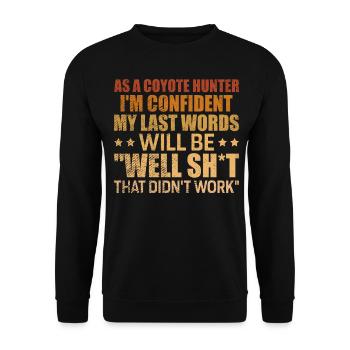 Coyote Hunting Yote - Unisex Sweatshirt - black - Front - Alina (178cm) & Michal (187cm)