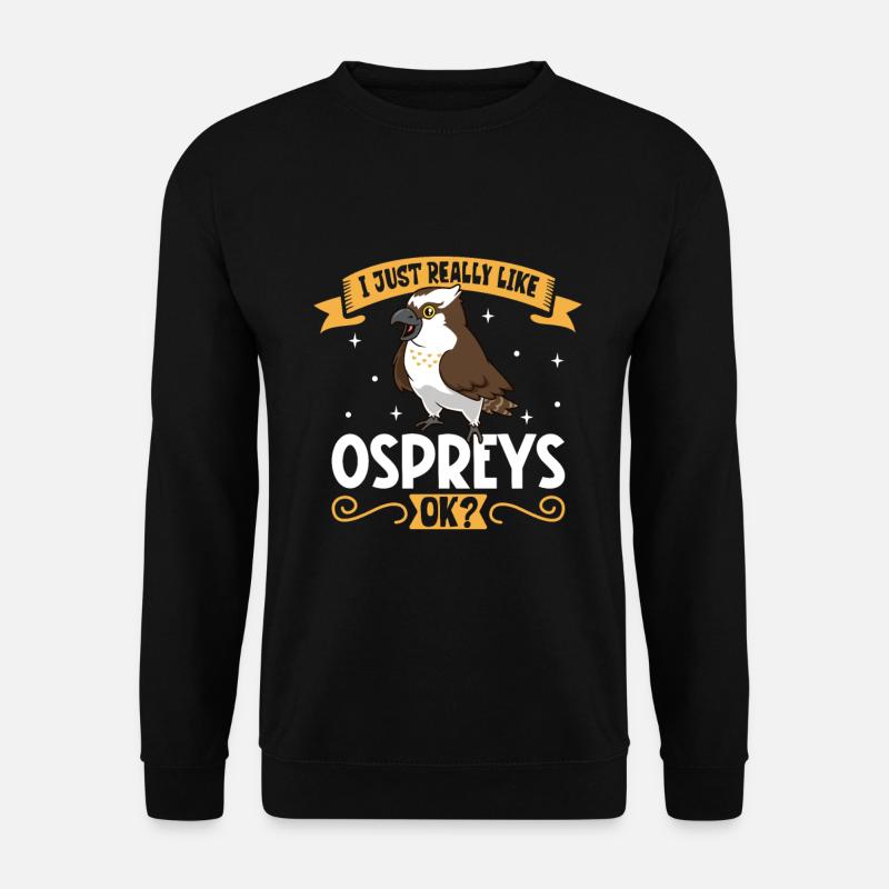 I love my osprey - Unisex Sweatshirt - black