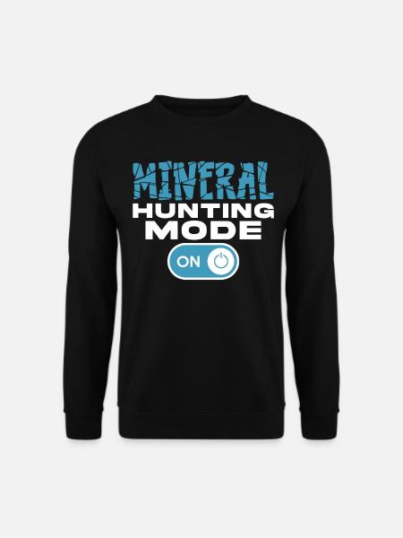 Rock Hunting Mineral Hunter - Unisex Sweatshirt - black