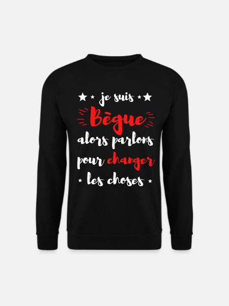 Je suis Bègue alors parlons pour changer.... - Sweat-shirt Unisexe - noir