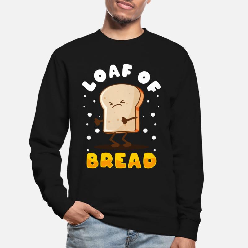 Bread Baking Bread Maker Unisex Sweatshirt