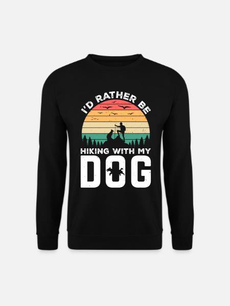 Ich werde lieber mit meinem Hund wandern Hund Liebhaber & Wandern - Unisex Pullover - Schwarz