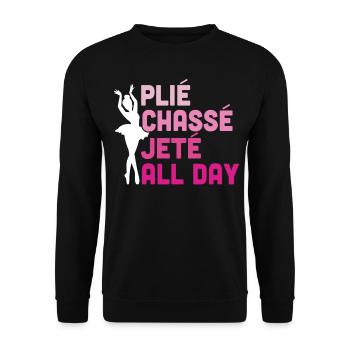 Ballerina ballet dancer Plie Chasse Jete All Day - Unisex Sweatshirt - black - Front - Alina (178cm) & Michal (187cm)