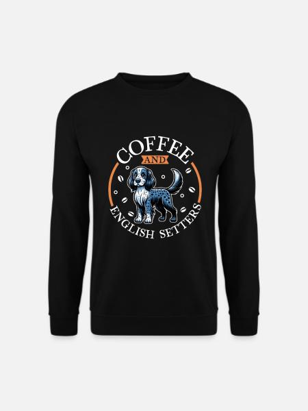 Coffee and English Setter - Unisex Sweatshirt - black