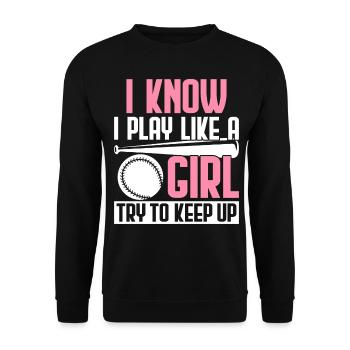 Baseball Girl I Know I Play Like A Girl Try To Kee - Unisex Sweatshirt - black - Front - Alina (178cm) & Michal (187cm)
