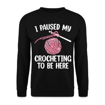 I've interrupted my crochet to be here - Unisex Sweatshirt - black - Front - Alina (178cm) & Michal (187cm)