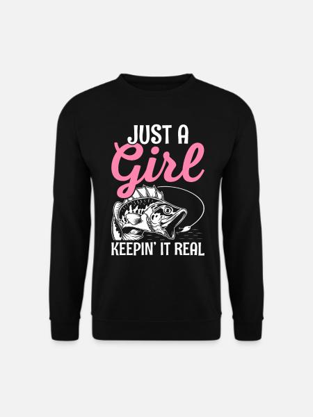 Fishing Girl Fisher Frauen Just A Girl Keepin It R - Unisex Pullover - Schwarz