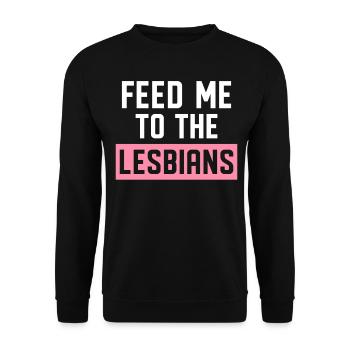 Feed Me To The Lesbians LGBTQ - Unisex Sweatshirt - black - Front - Alina (178cm) & Michal (187cm)