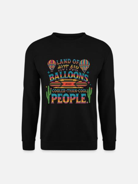 New Mexico Land of Hot Balloons - Unisex Pullover - Schwarz