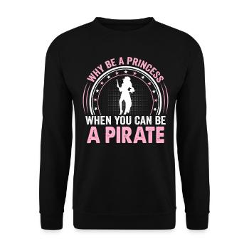 Pourquoi être une princesse quand on est un pirate - Sweat-shirt Unisexe - noir - Devant - Alina (178cm) & Michal (187cm)