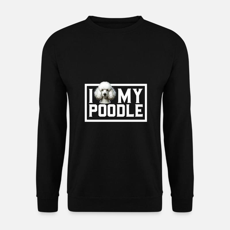 I love my poodle - Unisex Sweatshirt - black