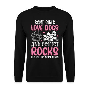 Some Girls Love Dogs And Collect Rocks Rock - Unisex Sweatshirt - black - Front - Alina (178cm) & Michal (187cm)