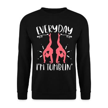 Everyday I'm Tumblin' Funny Tumbling Gymnastics - Unisex Pullover - Schwarz - Vorne - Alina (178cm) & Michal (187cm)