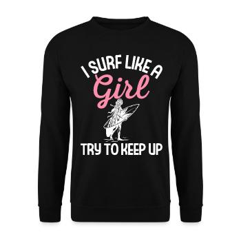 Surfeuse Surfeuse Je Surfe Comme Une Fille Essaie De Garder - Sweat-shirt Unisexe - noir - Devant - Alina (178cm) & Michal (187cm)