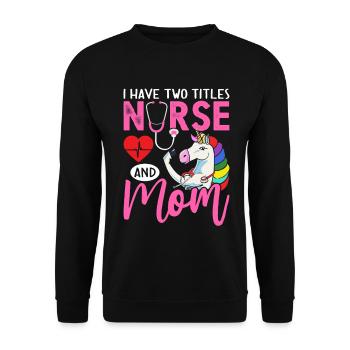 J’ai deux titres Infirmière et Maman Infirmière Maman - Sweat-shirt Unisexe - noir - Devant - Alina (178cm) & Michal (187cm)