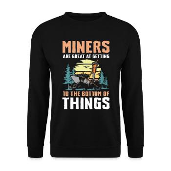 Miners Are Great Getting To The Bottom Of Things - Unisex Pullover - Schwarz - Vorne - Alina (178cm) & Michal (187cm)