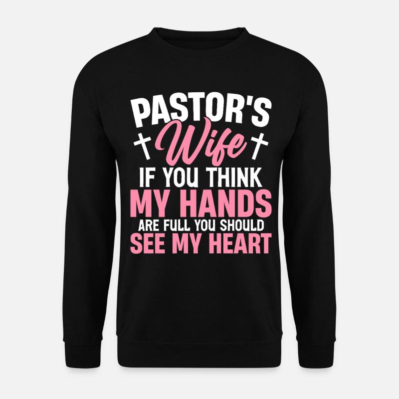 Pastor's Wife See My Heart Kirchenleiter - Unisex Pullover - Schwarz
