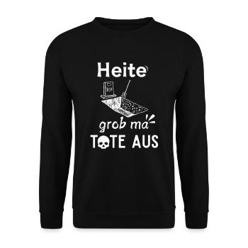 Heute grob ma Tote aus | Geschenkidee - Unisex Pullover - Schwarz - Vorne - Alina (178cm) & Michal (187cm)