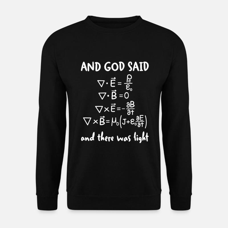 Und Gott Sprach Und Es Ward Licht Spruch Physik - Unisex Pullover - Schwarz