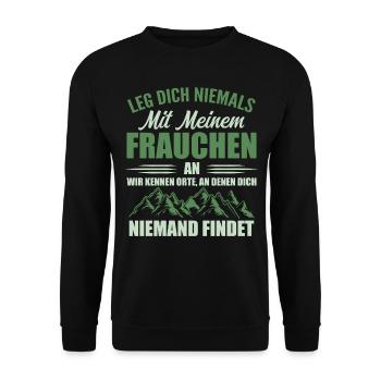 Leg dich niemals mit meinem Frauchen an, Lustiges - Unisex Pullover - Schwarz - Vorne - Alina (178cm) & Michal (187cm)
