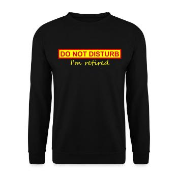 Do not disturb, I'm retired - Unisex Sweatshirt - black - Front - Alina (178cm) & Michal (187cm)