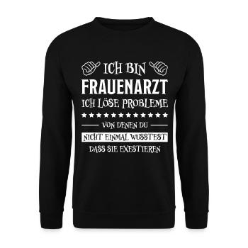 Frauenarzt Spruch Gynäkologe Frauenarzt Geschenk - Unisex Pullover - Schwarz - Vorne - Alina (178cm) & Michal (187cm)