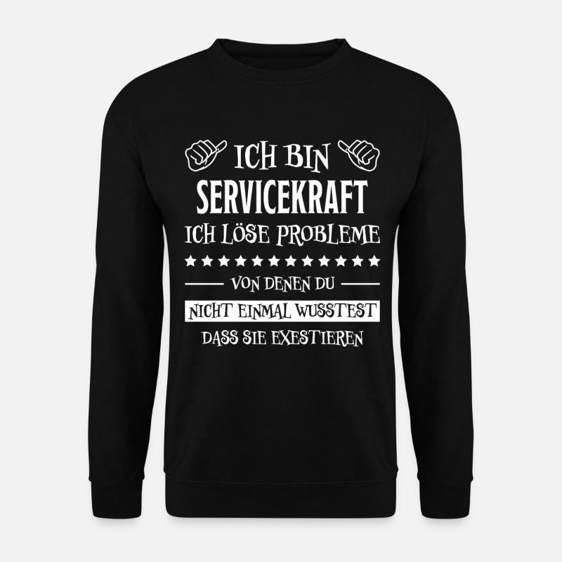 Servicekraft Dienstleistung Lustig Spruch Geschenk - Unisex Pullover - Schwarz