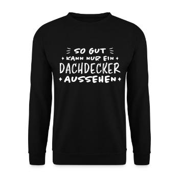 Dachdecker Handwerker Spruch Dachdecker Geschenk - Unisex Pullover - Schwarz - Vorne - Alina (178cm) & Michal (187cm)