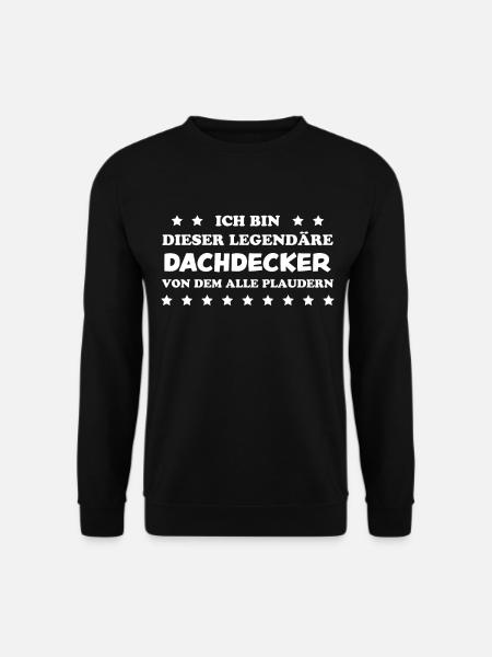 Dachdecker Handwerker Spruch Dachdecker Geschenk - Unisex Pullover - Schwarz