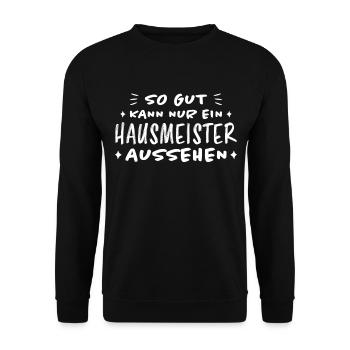 Hausmeister Lustiger Spruch Hausverwalter Geschenk - Unisex Pullover - Schwarz - Vorne - Alina (178cm) & Michal (187cm)